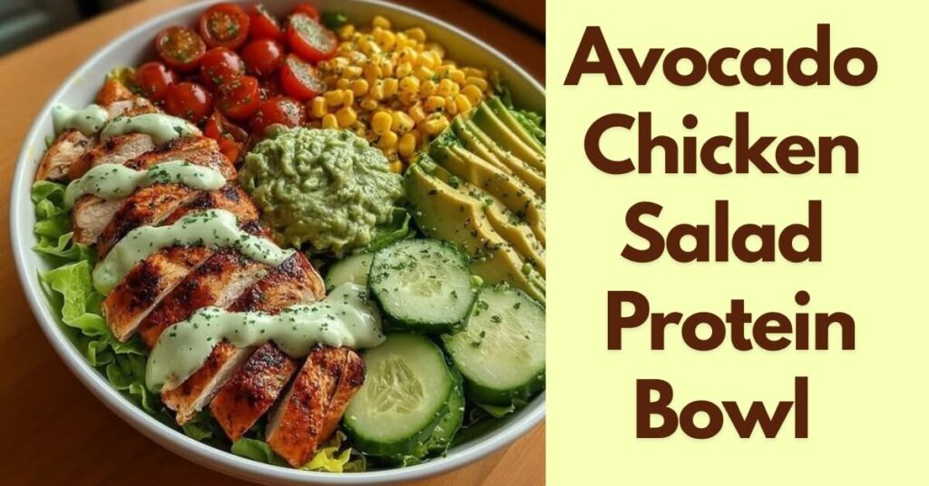 Avocado Chicken Salad Protein Bowl Recipe